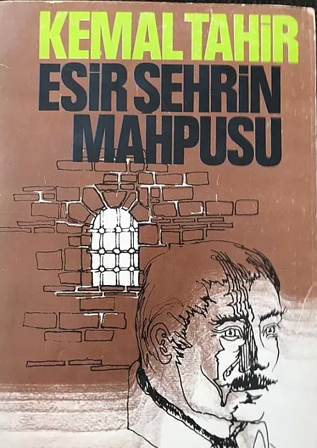 Kemal Tahir Esir şehrin Mahpusu 