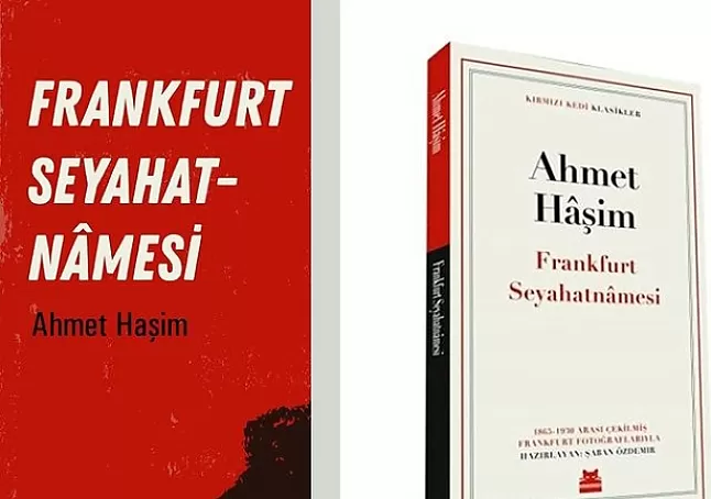 AHMET Haşim Frankfurt seyahatnamesi