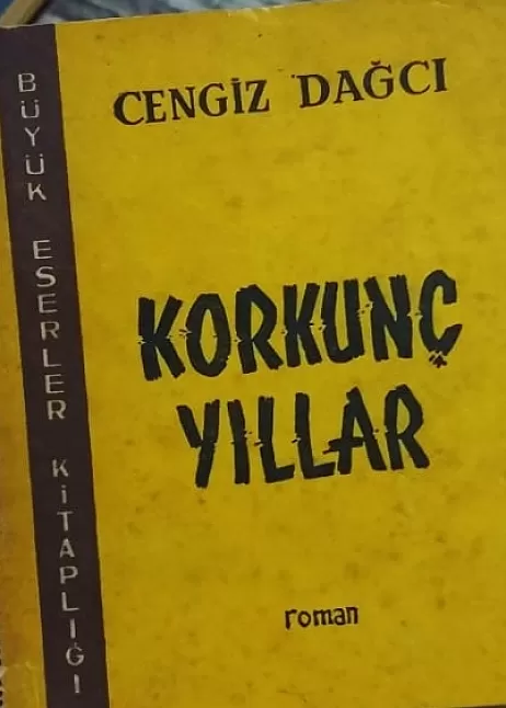 Cengiz Dağcı korkunç yıllar