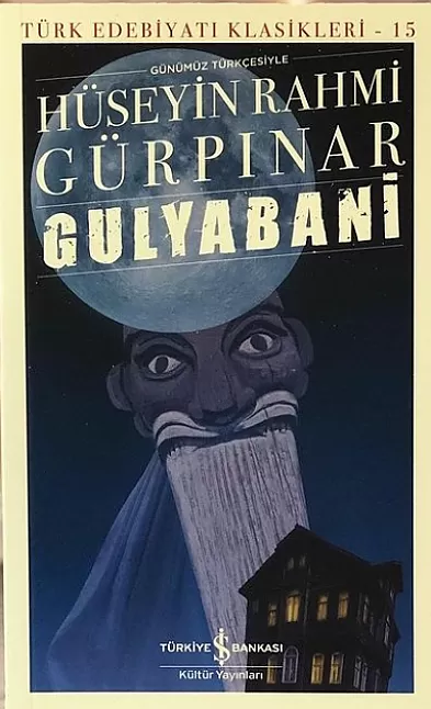 Gulyabani Roman Özeti - Hüseyin Rahmi Gürpınar