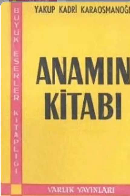 Anamın kitabı kimin eseridir