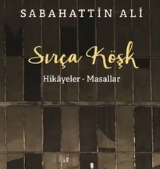 Sırça Köşk Hikaye Özeti | Sabahattin Ali