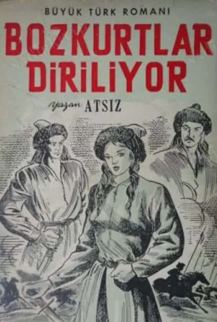 Bozkurtlar Diriliyor Roman Özeti | Hüseyin Nihal Atsız