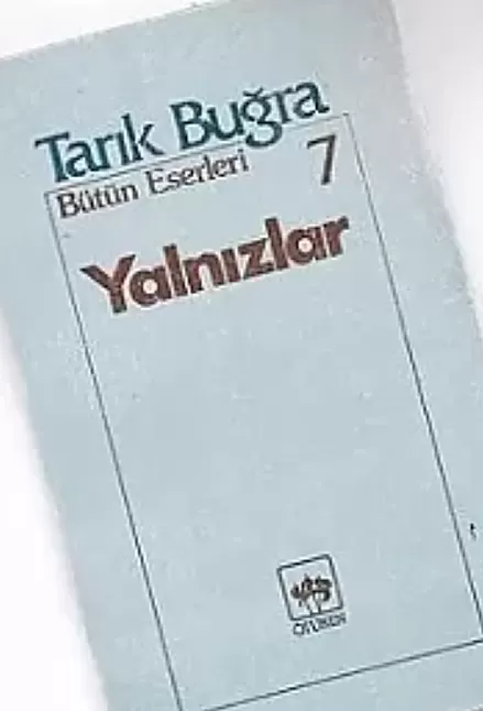 Yalnızlar Roman Özeti