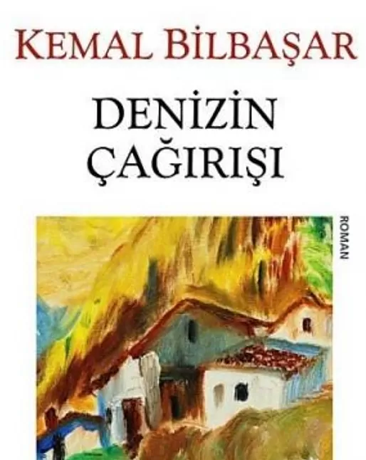 Denizin Çağırışı Roman Özeti | Kemal Bilbaşar