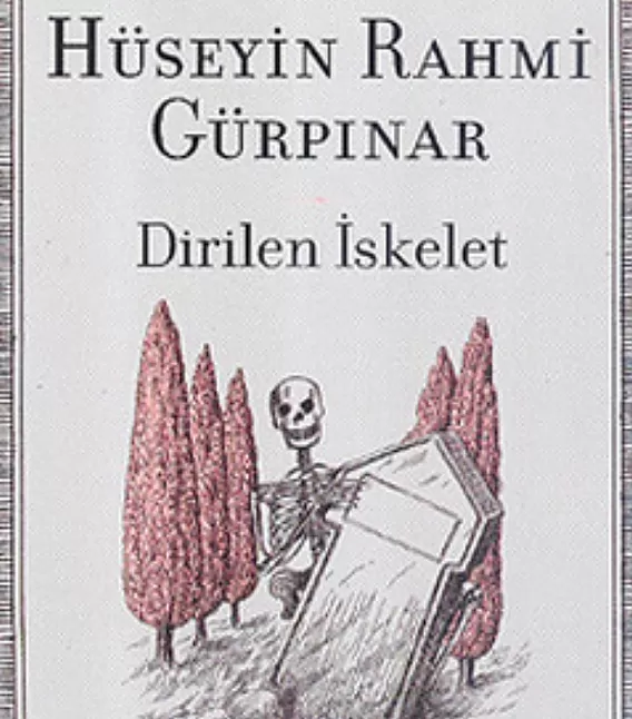 Dirilen İskelet Kitap Özeti | Hüseyin Rahmi Gürpınar