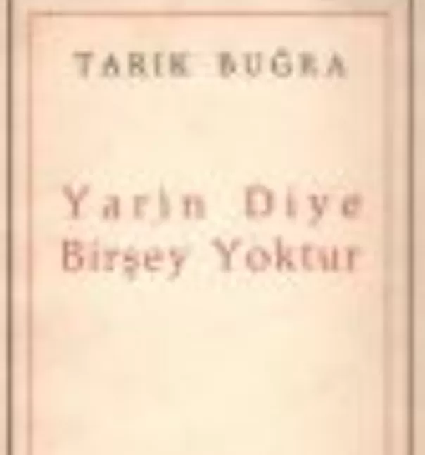 Oğlumuz - Yarın Diye Bir Şey Yoktur Eser Özeti | Tarık Buğra