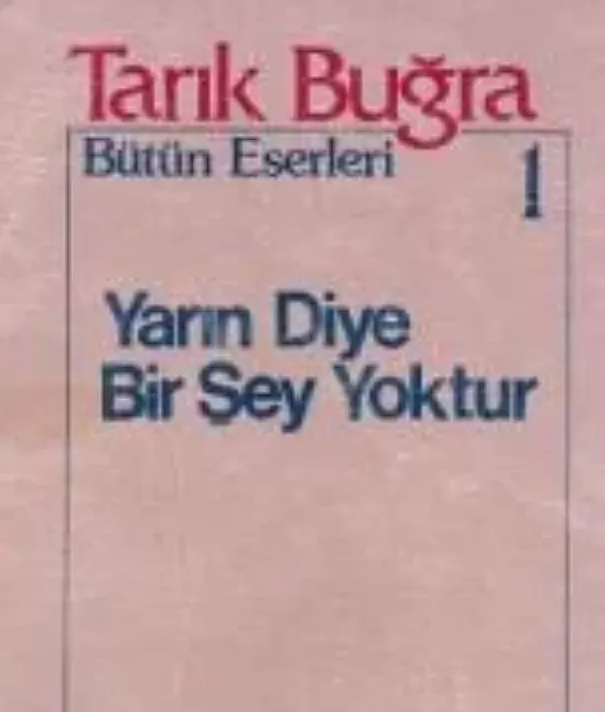 Oğlumuz - Yarın Diye Bir Şey Yoktur Tarık Buğra