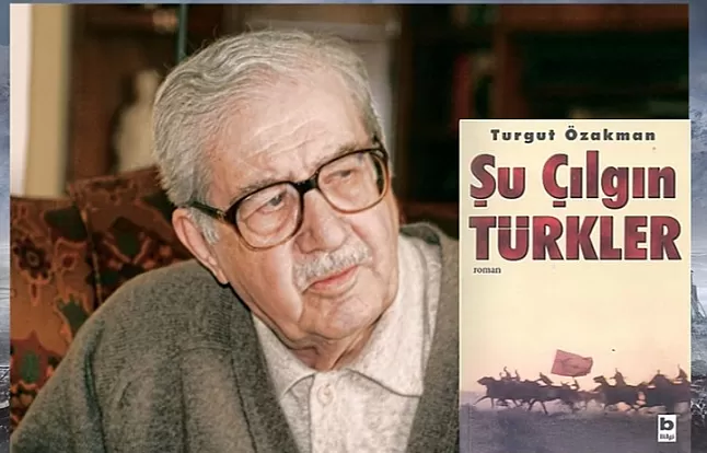 Şu Çılgın Türkler Roman Özeti | Turgut Özakman