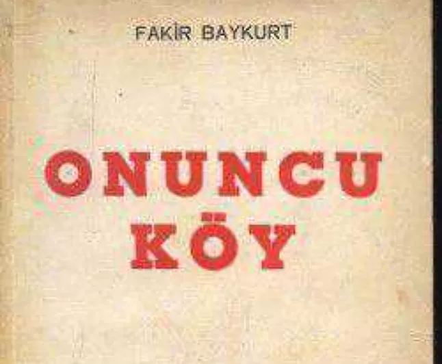 Onuncu Köy Roman Özeti | Fakir Baykurt