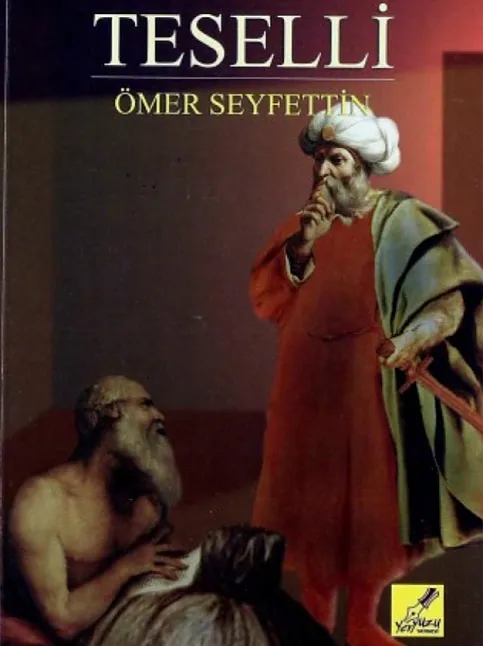 Teselli hikaye özeti Ömer Seyfettin