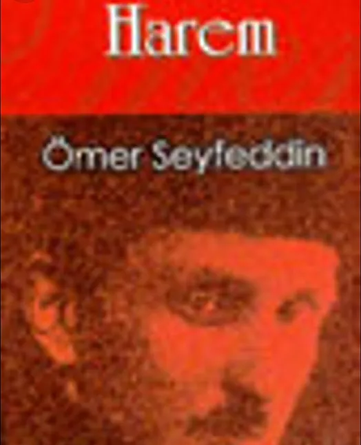 Harem Hikaye Özeti | Ömer Seyfettin