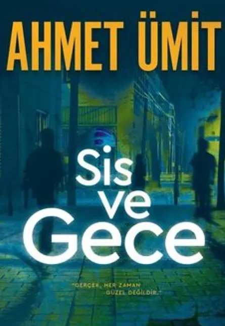 Sis ve Gece Kitabının Özeti Ahmet Ümit