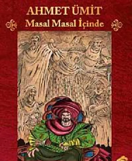 Masal Masal İçinde Kitap Özeti / Ahmet Ümit