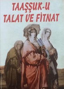 Taaşşuk-ı Talat ve Fitnat Roman Özeti