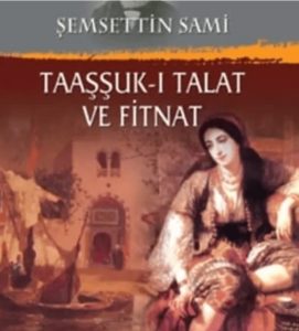 Taaşşuk-ı Talat ve Fitnat Kitap Özeti