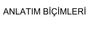 Türkçede Anlatım Biçimleri