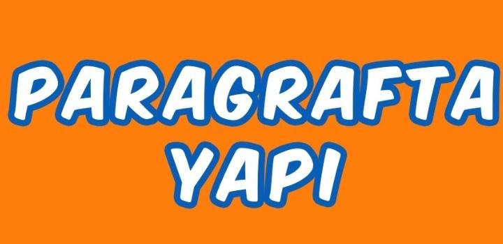 Paragrafta Yapı Nedir? Paragrafta Yapı Konu Anlatımı