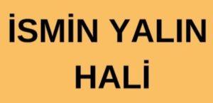 İsmin Yalın Hali Nedir?