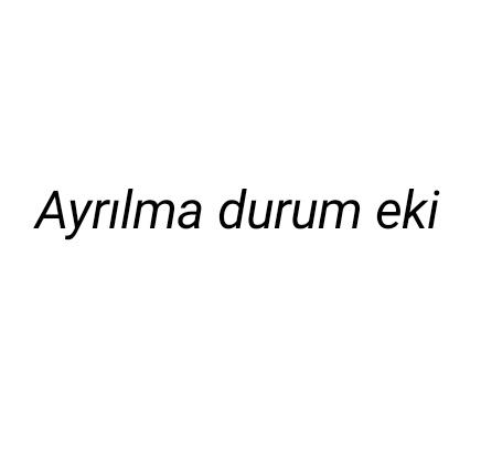 Ayrılma Durum Eki Nedir Ve örnekleri Nelerdir? Ayrılma Hal Eki örnek ...