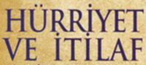 Hürriyet Ve İtilaf Fırkası Nedir?